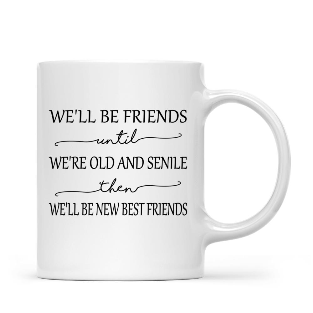 Freundschafts-Tasche Mit Spruch – „We‘ll Be Friends Until We‘re Old“ – Perfektes Geschenk