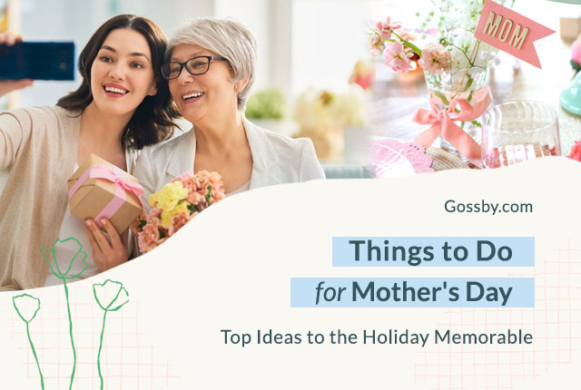30 Things to Do for Mother's Day: What to Write, Say, and Get Your Mom?