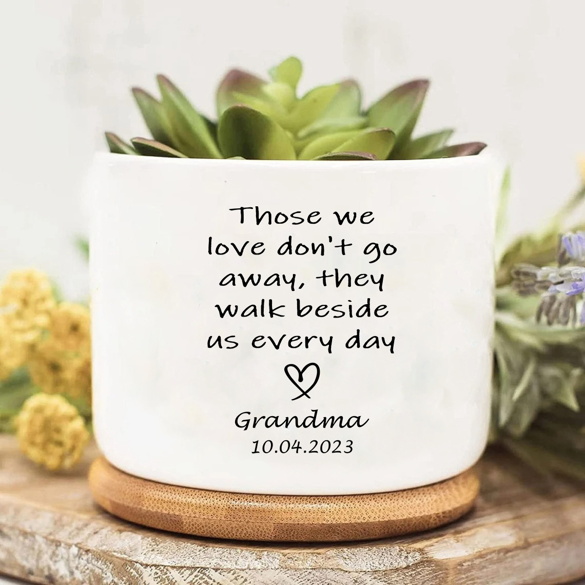 Memorial Planter Pot Those We Love Don't Go Away Custom Memorial
